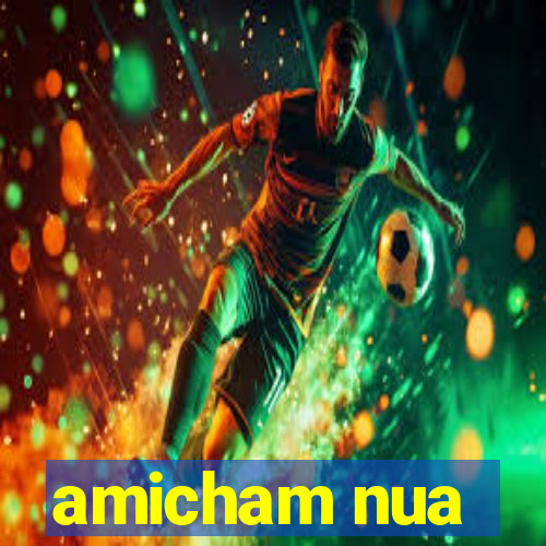 amicham nua